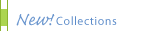 New! Collections